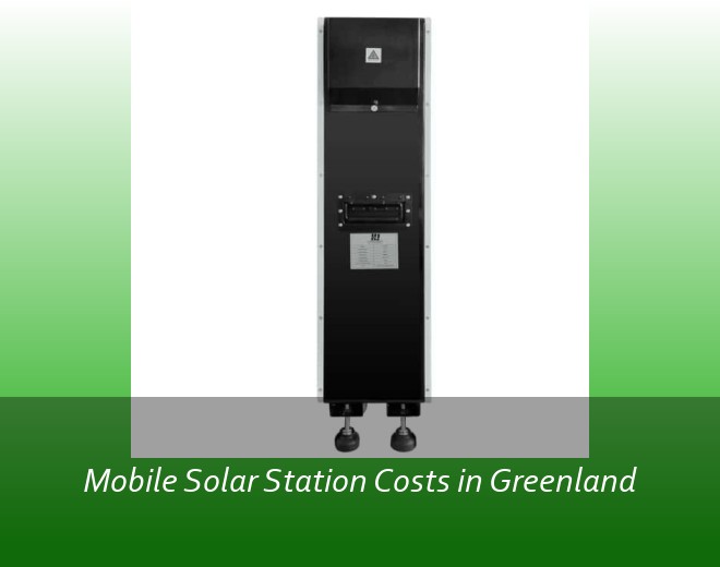 Mobile Solar Station Costs in Greenland